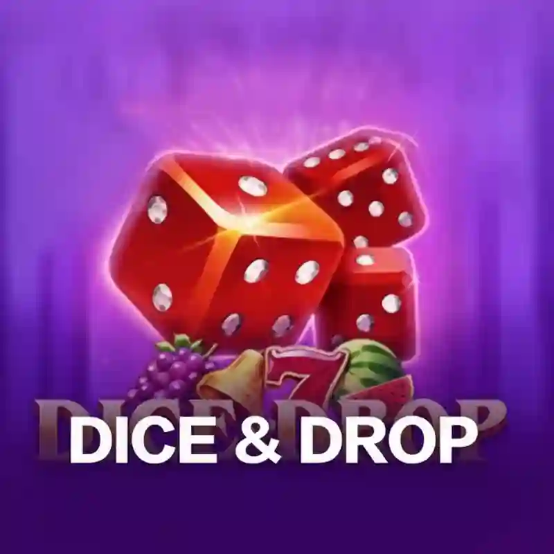 Dice & Drop